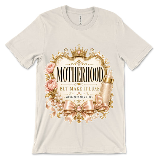 Motherhood But Make It Luxe natural shirt mockup