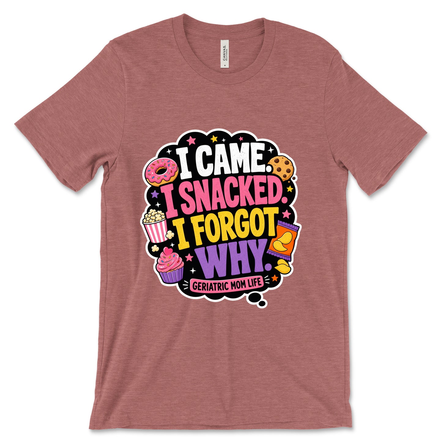 I Came I Snacked I Forgot Why Heather Mauve