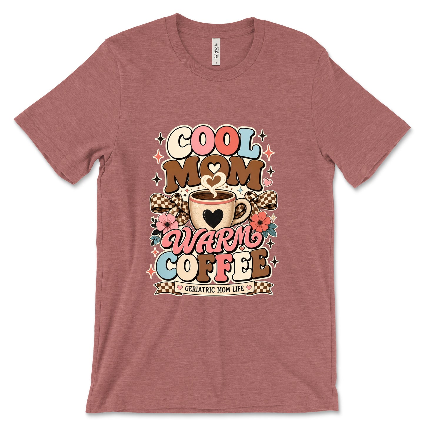 Cool Mom Warm Coffee Heather Mauve