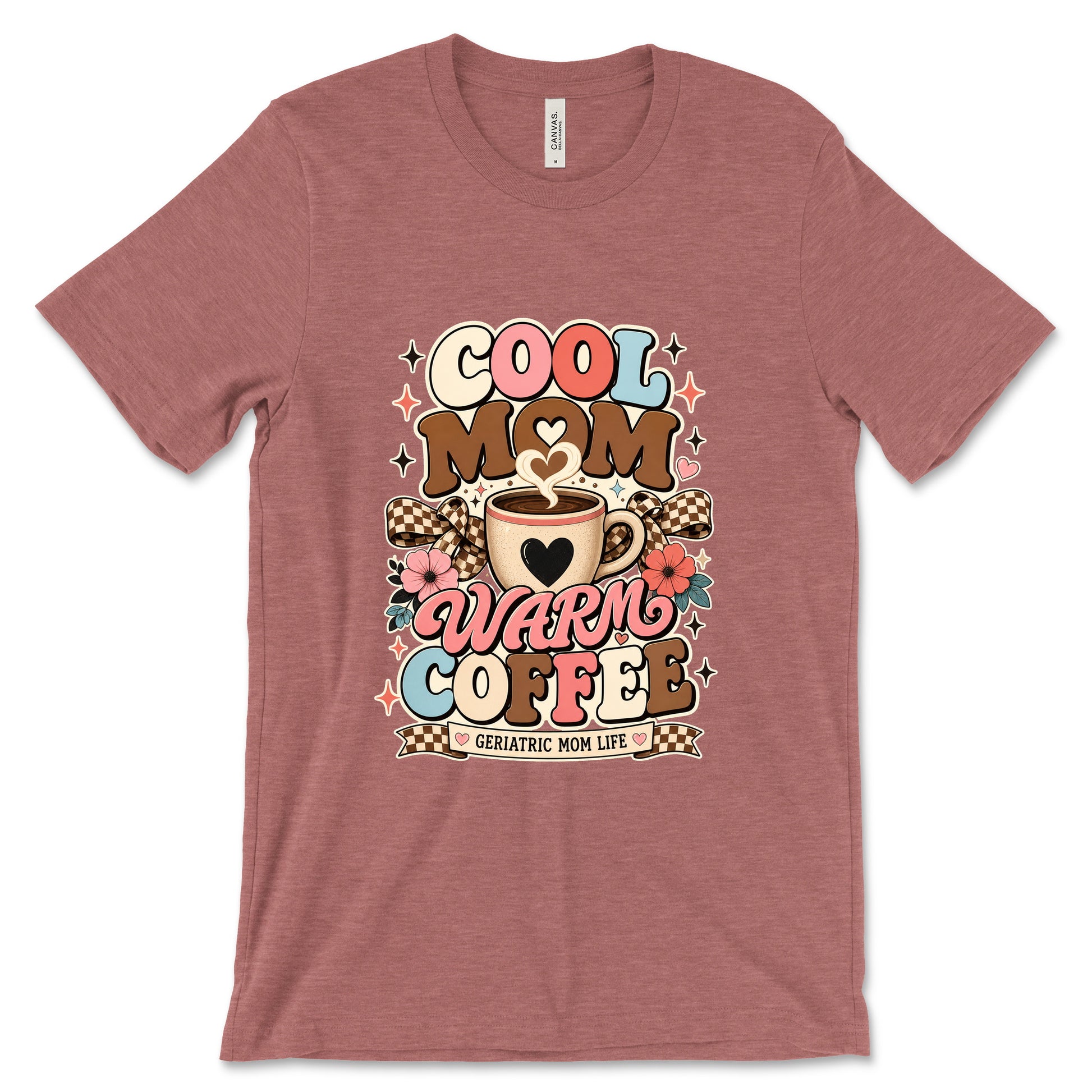 Cool Mom Warm Coffee Heather Mauve