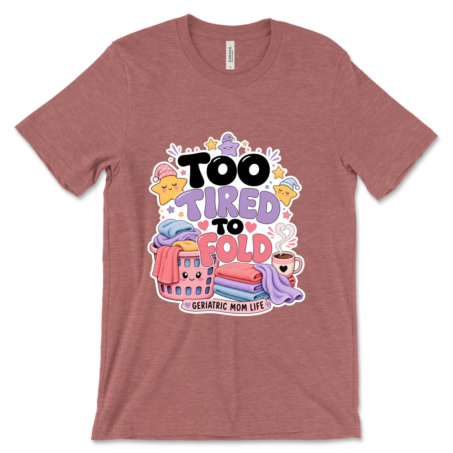 Too Tired To Fold Heather Mauve
