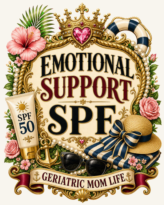 Emotional Support SPF graphic design by Geriatric Mom Life