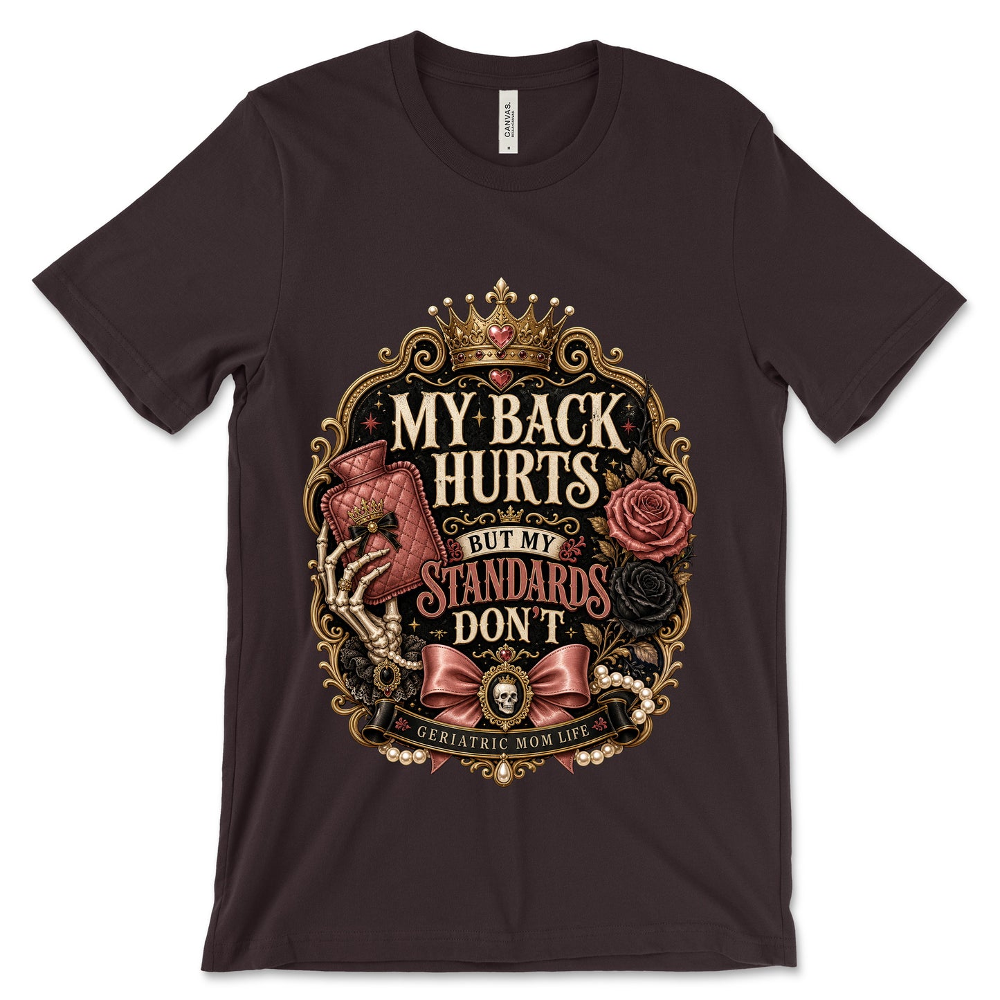 My Back Hurts Standards Don't Oxblood Black shirt mockup
