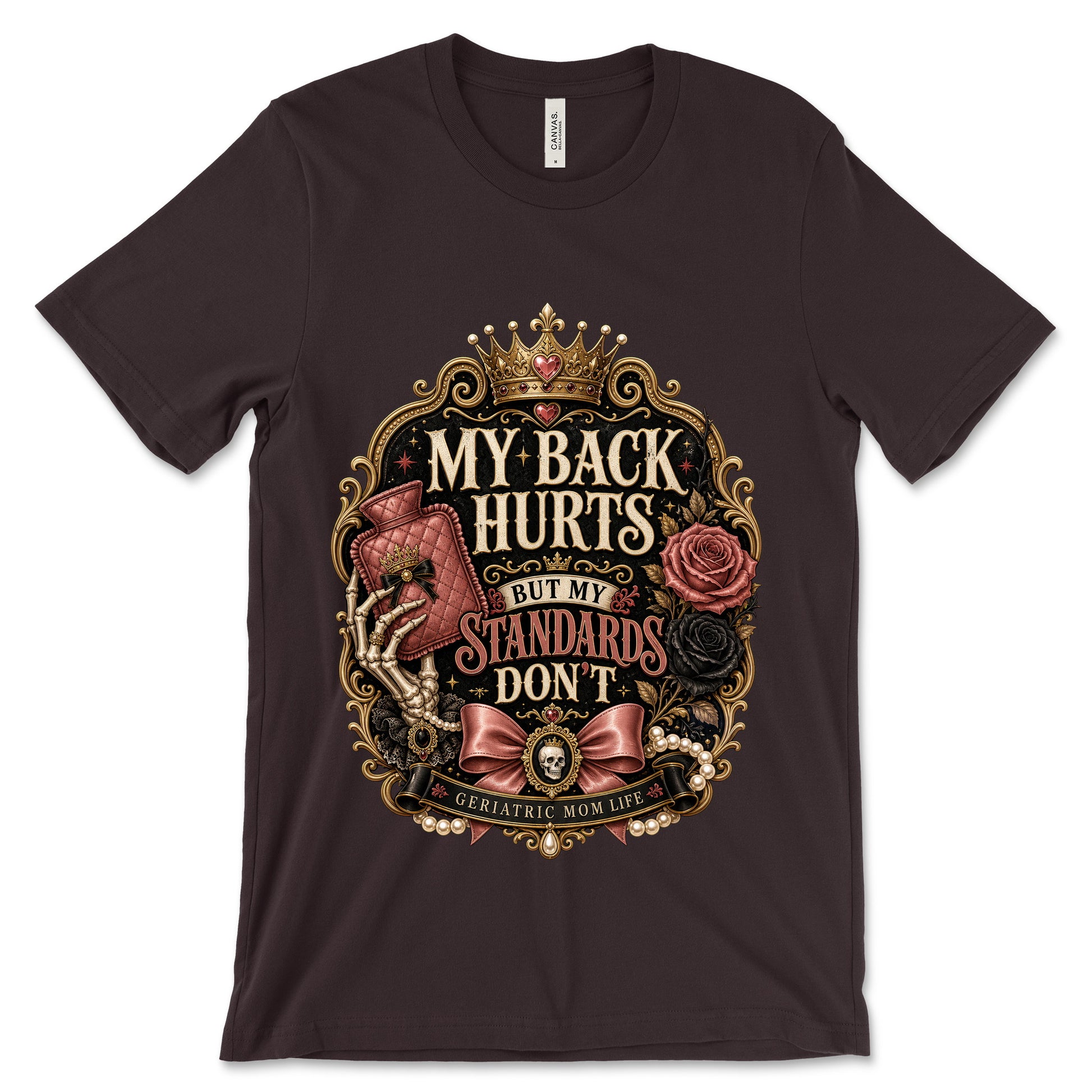 My Back Hurts Standards Don't Oxblood Black shirt mockup