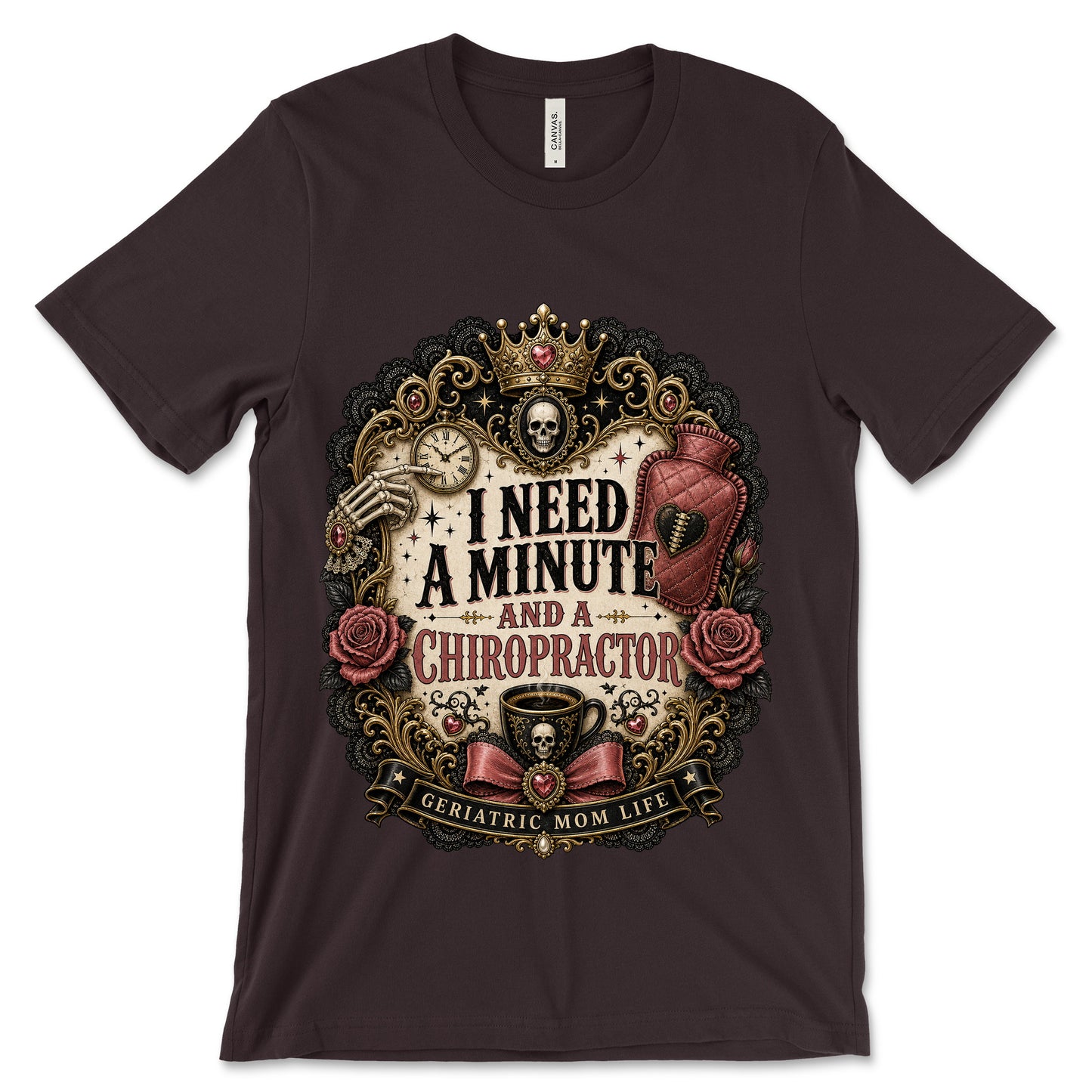 I Need A Minute And A Chiropractor Oxblood Black shirt mockup