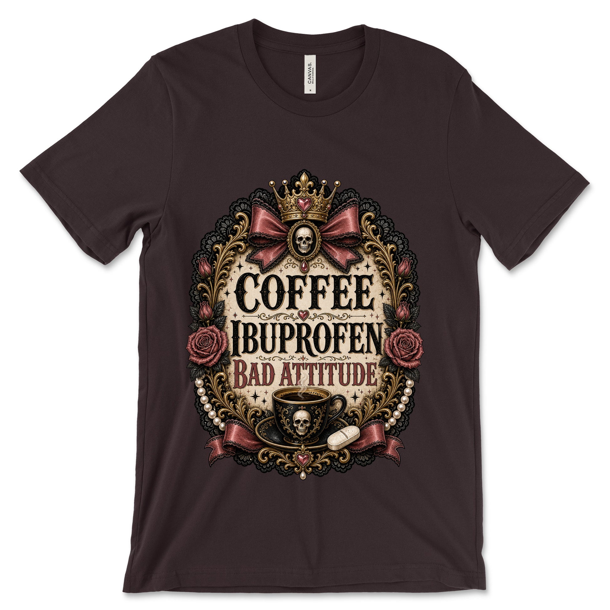 Coffee Ibuprofen Bad Attitude Oxblood Black shirt mockup