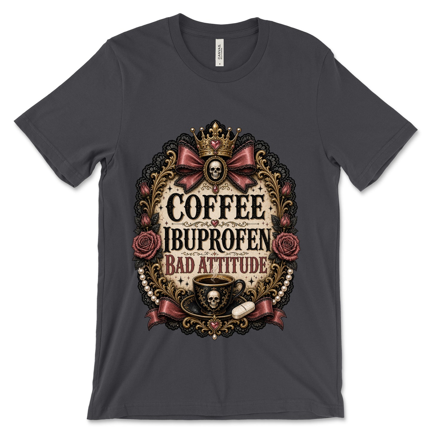 Coffee Ibuprofen Bad Attitude Dark Grey shirt mockup