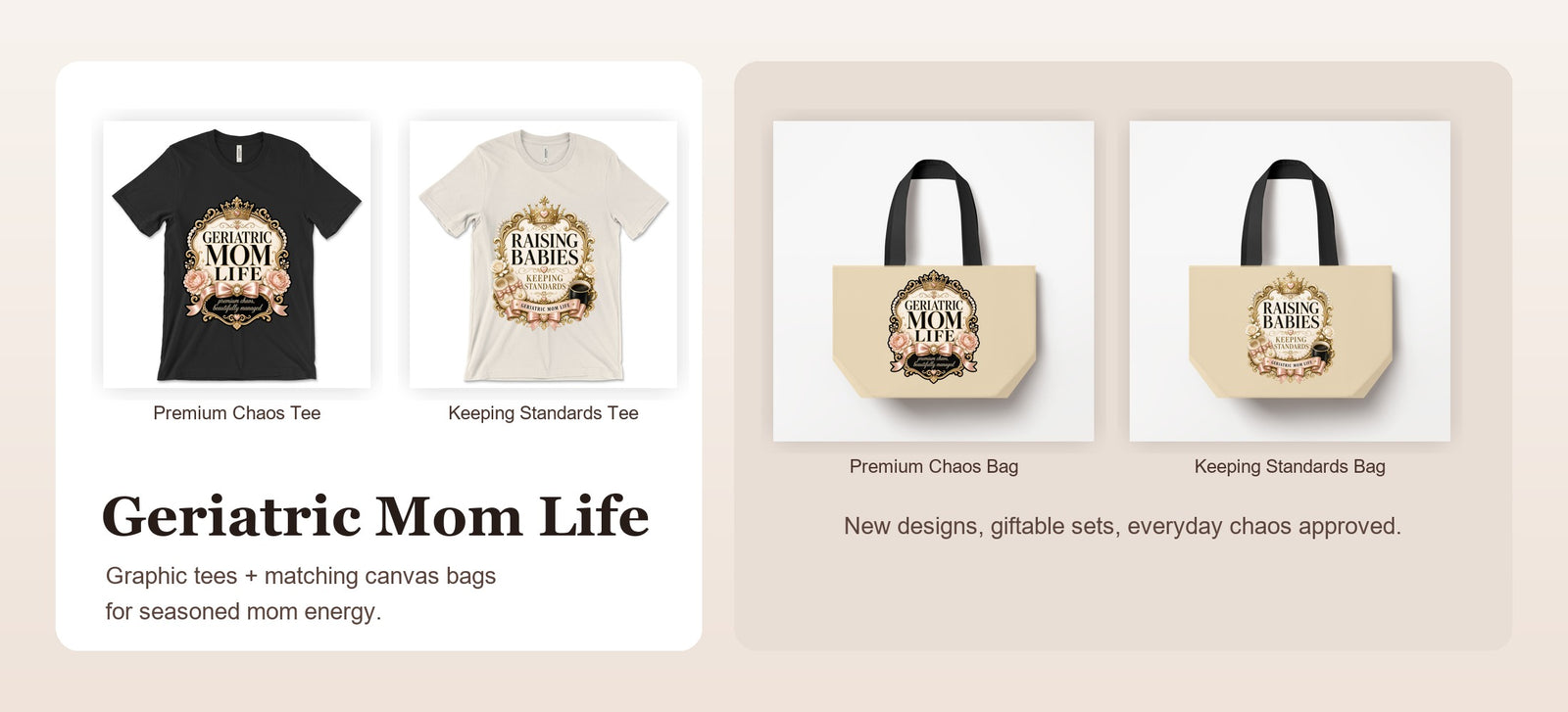 Geriatric Mom Life graphic tees and matching canvas bags