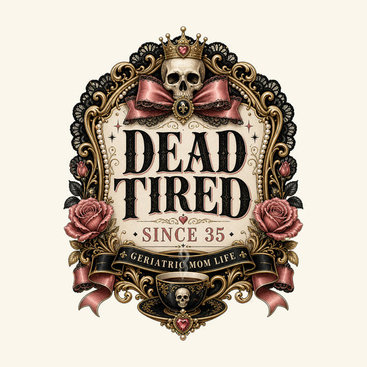 Dead Tired Since 35 design detail
