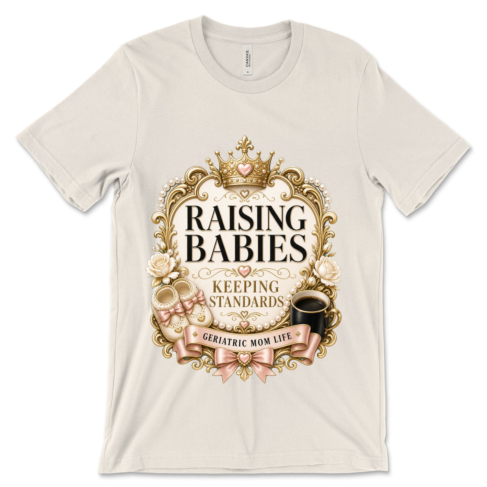 Raising Babies Keeping Standards natural shirt mockup