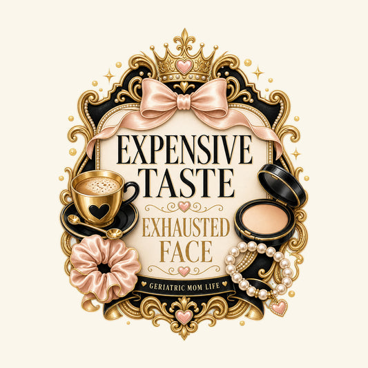 Expensive Taste Exhausted Face shirt design detail