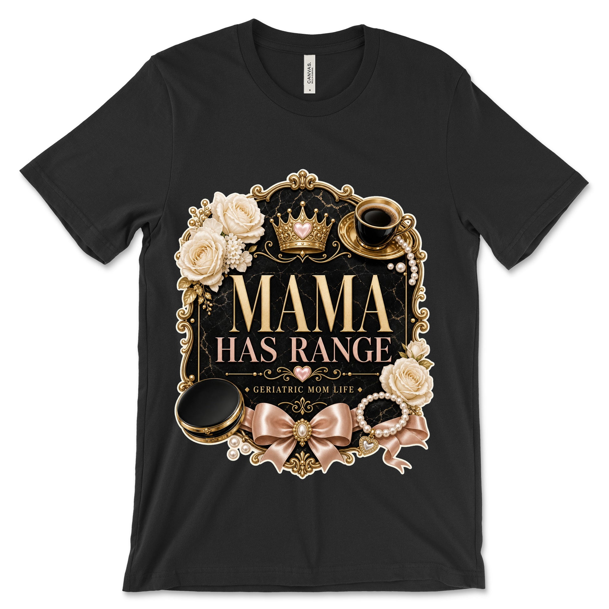 Mama Has Range black shirt mockup